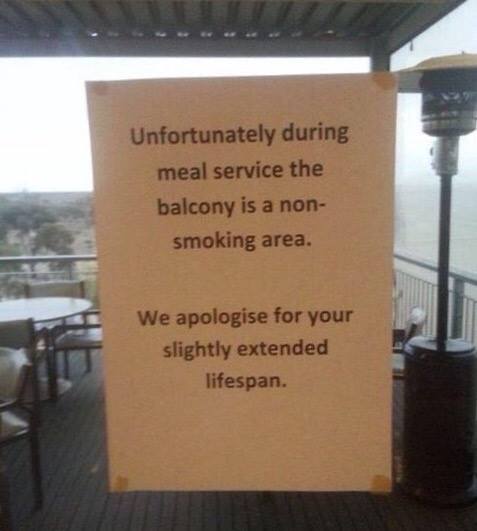 Unfortunately during meal service the balcony is a nonsmoking area. We apologize for your slightly extended lifespan.
