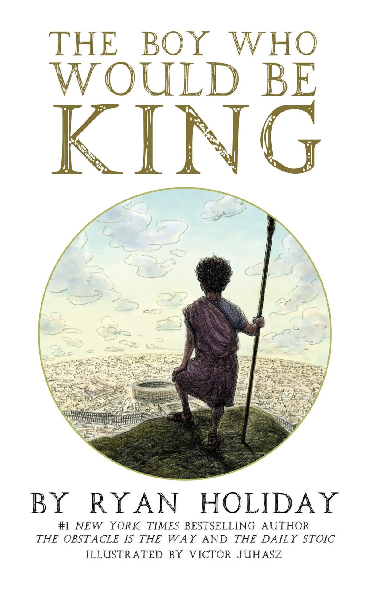 Cover of The Boy who Would be King by Ryan Holiday