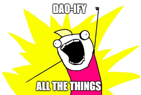 Or not. Not everything needs to be a DAO